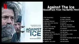 Against The Ice OST (Soundtrack From The Netflix Film)