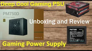 DEEPCOOL PM750D unboxing and Review | Gaming SMPS | Gaming Power Supply | 80PLUS GOLD PSU