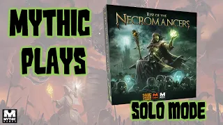 Mythic Plays Rise of the Necromancers (Solo Mode)