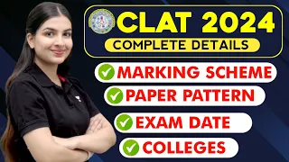 CLAT 2024: Complete details|Exam pattern, Marking scheme, Questions Level, Colleges | Unacademy CLAT