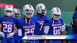 #k104fridaynightlights x #txhsfb: IMG vs. Duncanville