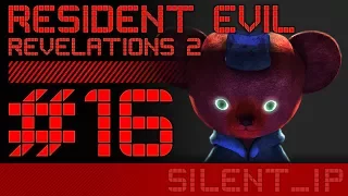 Resident Evil Revelations 2: Прохождение #16 Финал