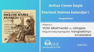 Sherlock Holmes kalandjai I. - Arthur Conan Doyle - VOIZ hangoskönyv