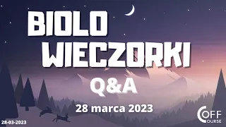BIOLOwieczorki - Q&A 28.03.2023