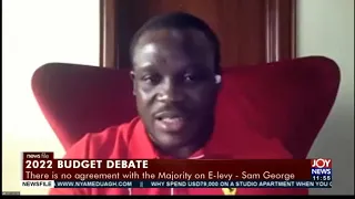 2022 budget debate: The e-levy should be suspended, not the way to go at this time - Sam George