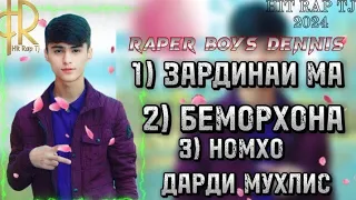 RAPER BOYS DENNIS - 3 РЕПИ ОШИКИ АЛЬБОМ - 2024 репи точики