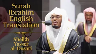 Surah Ibrahim | Makkah Tahajjud 1443 | Sheikh Yasser al-Dosari