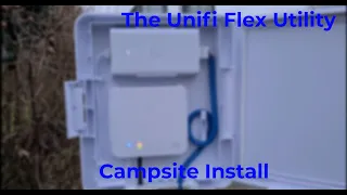 Unifi Flex Utility - Installing one on a Cornish Campsite