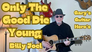 "Only The Good Die Young" Simplified Acoustic Guitar Lesson #GuitarLessons #BeginnerGuitarLessons￼