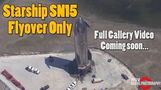 Starship SN15 On Pad B Flyover Only