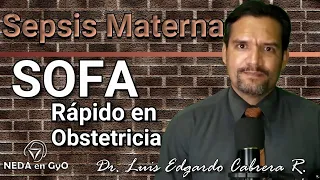 SOFA Rápido en Obstetricia. Evaluación inicial que salva vidas en SEPSIS MATERNA.