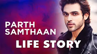 Parth Samthaan Life Story | Biography