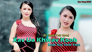 Xav ua khaw koob kom koj vwm vwm~Npauj kub Xiong [ Official MV 2023] New Song
