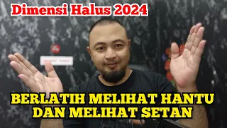 CARA MELIHAT HANTU DAN MELIHAT SETAN 2024  #misteri  #dimensihalus