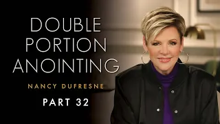 447 | Double Portion Anointing, Part 32