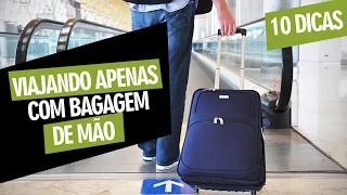 10 Dicas para Viajar Apenas com Bagagem de Mão