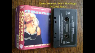 Donna Summer - Work That Magic - JRX 2021 Remix