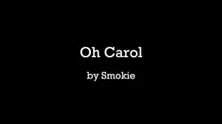 Oh Carol - Smokie (with lyrics)