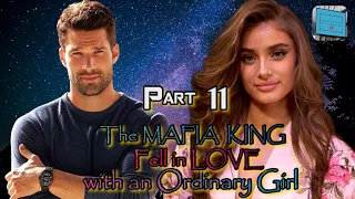 PART 11 | THE MAFIA KING FELL IN LOVE WITH AN ORDINARY GIRL | #lucaskhaleel