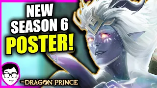 NEW CHARACTER REVEALED For Season 6?! | The Dragon Prince Poster Breakdown + Theories | Netflix