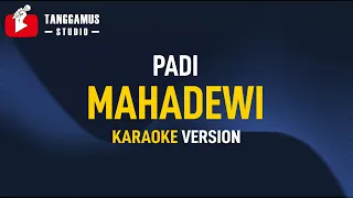Mahadewi - Padi (Karaoke)