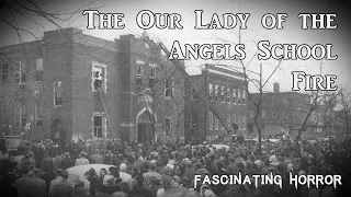 The Our Lady of the Angels School Fire | A Short Documentary | Fascinating Horror