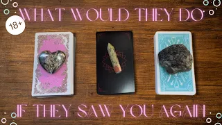 What Would They Think/Say/Do If They Saw You Again? 😈😏😘🥵 18+ Tarot Reading 🖤 Timeless Pick A Card