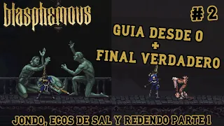 📿Blasphemous Wounds Of Eventide📿/Guía 100% Jondo, Ecos de Sal, misión de Redento y Paño de Lino