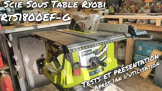 [RYOBI] SCIE SOUS TABLE RTS1800 EF-G - Tests et présentation - retour après un an d'utilisation