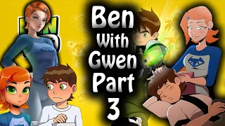 What If Ben And Gwen Was Couples Part 3