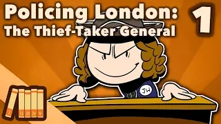 Policing London - The Thief-Taker General - Extra History - #1