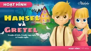 Hansel và Gretel câu chuyện cổ tích - Truyện cổ tích việt nam - Hoạt hình