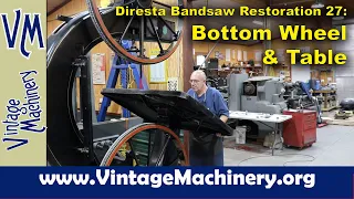 Diresta Bandsaw Restoration 27: Finishing the Bottom Wheel and Installing the Table