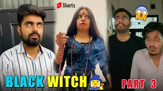 Black Witch 🧙‍♀️ Part - 03 #dushyantkukreja #shorts