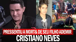 Cristiano Neves falar a verdade sobre o acidente do filho Ademir Teixeira