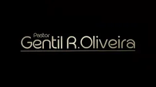 Ao Vivo com o Pastor Gentil R. Oliveira