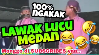 Lawak khas Medan Lucu