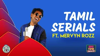 Tamil Serials | Tamil Stand-up comedy by Mervyn Rozz