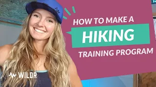 How to Make a Hike Training Program That WORKS!