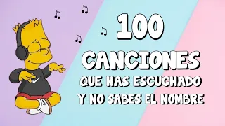 100 CANCIONES Que Has Escuchado Pero Sabes El NOMBRE #2022