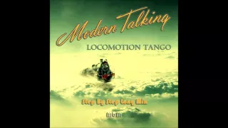 Modern Talking - Locomotion Tango Step By Step Long Mix (Re-cut by Manaev)