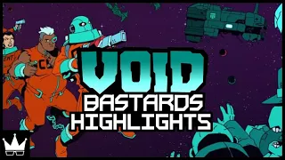 Void Bastards Highlights | July 2019