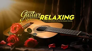 The Best Relaxing Music In The World, Melodic Guitar Songs