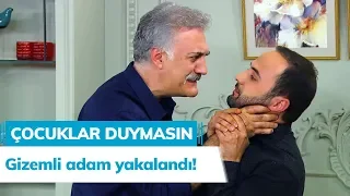 Gizemli adamın kim olduğu ortaya çıktı! - Çocuklar Duymasın 52. Bölüm