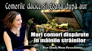 Comorile dacice si goana dupa aur * Mari comori disparute