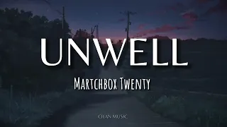 Matchbox Twenty | Unwell (Lyrics)