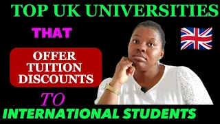 Top UK Universities That Offer Tuition Discounts to International Students, How to Study in the UK