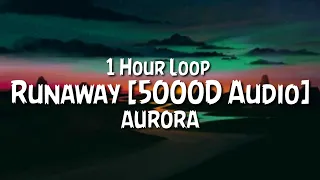 AURORA - Runaway {1 Hour Loop}[5000D Audio. Not 2000D Audio] HeadPhone