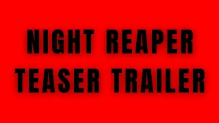 Night Reaper | Teaser Trailer