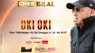 Cheb Bilal 2014    Oki oki